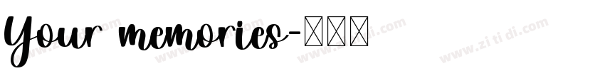 Your memories字体转换